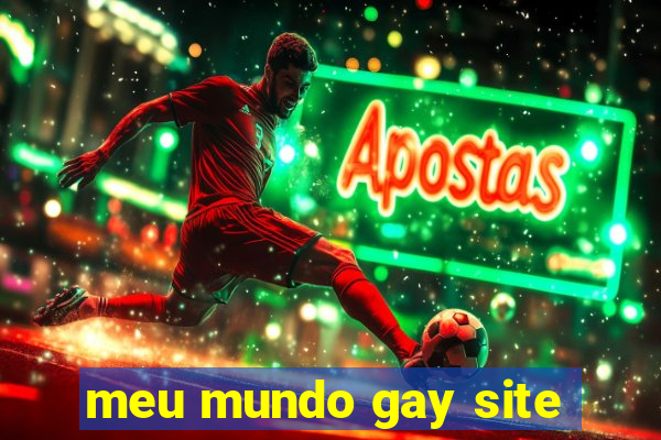 meu mundo gay site